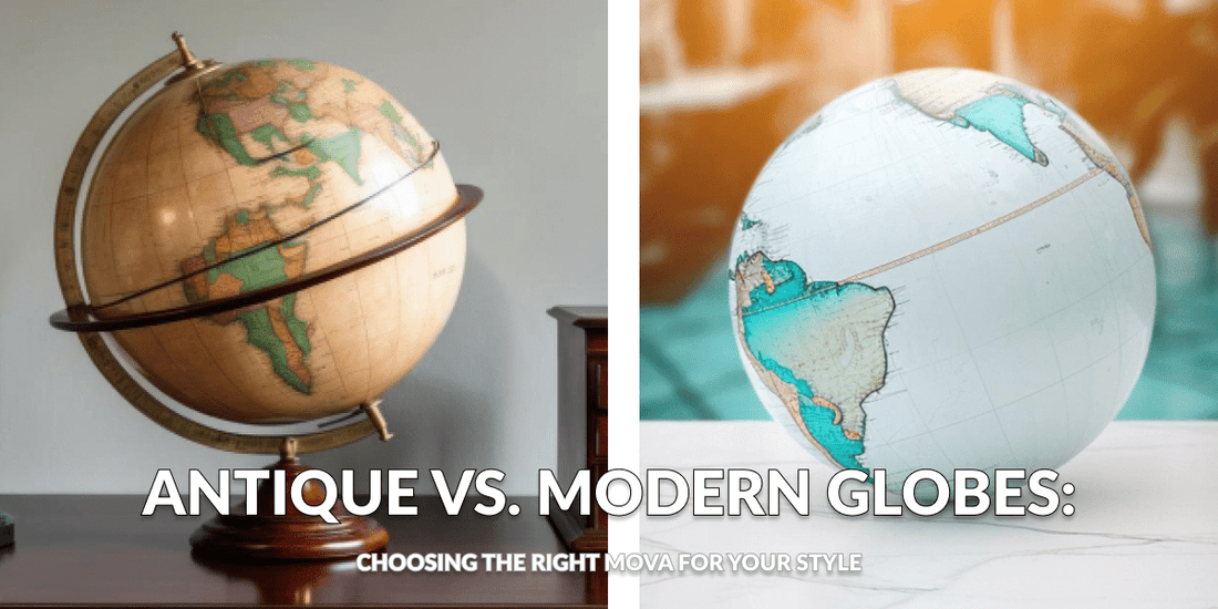 Antique vs. Modern Globes: Choosing the Right MOVA for Your Style - MOVA Globes International