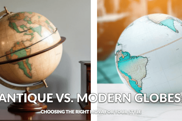 Antique vs. Modern Globes: Choosing the Right MOVA for Your Style