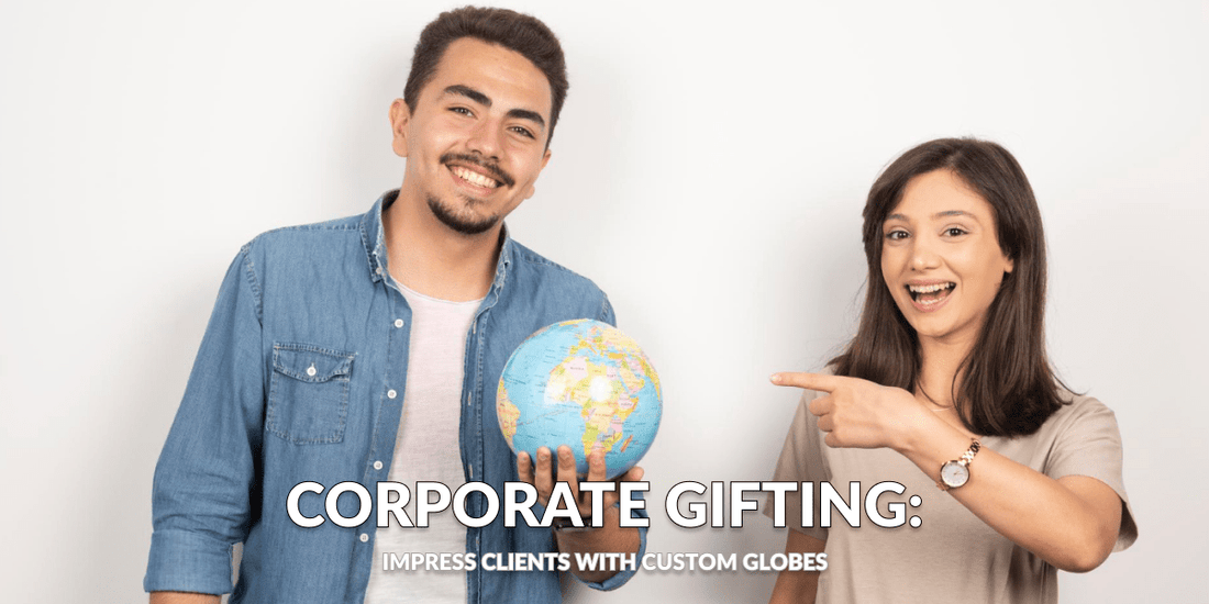 Corporate Gifting: Impress Clients with Custom Globes - MOVA Globes International