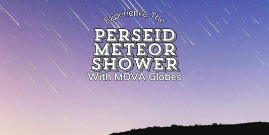 Witness the Magic of the Perseid Meteor Shower and Celebrate with MOVA Globes - MOVA Globes International