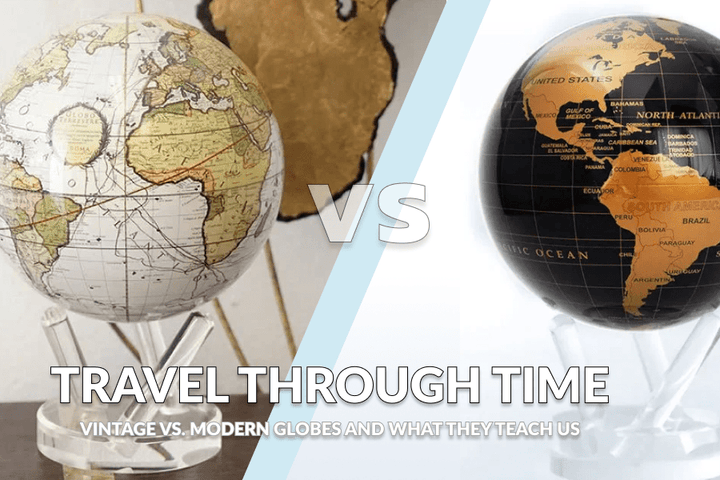Travel Through Time: Vintage vs. Modern Globes and What They Teach Us