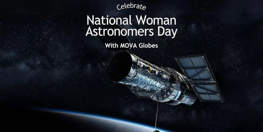 National Woman Astronomers Day: Discovering the Universe with MOVA Globes - MOVA Globes International